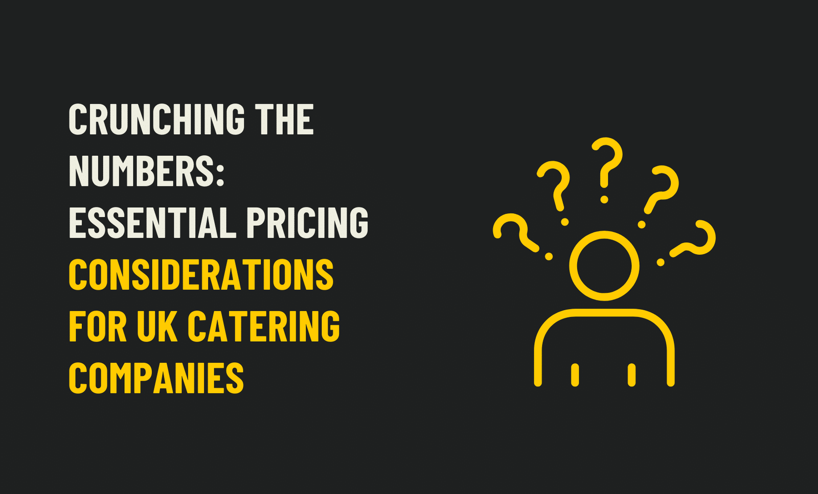 Essential Pricing Considerations for UK Catering Companies
