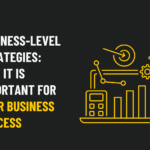 Why Business Strategy is Important For Your Company Success