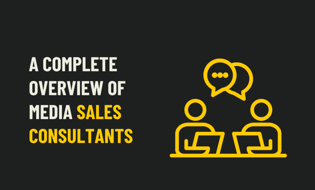 A Complete Overview of Media Sales Consultants