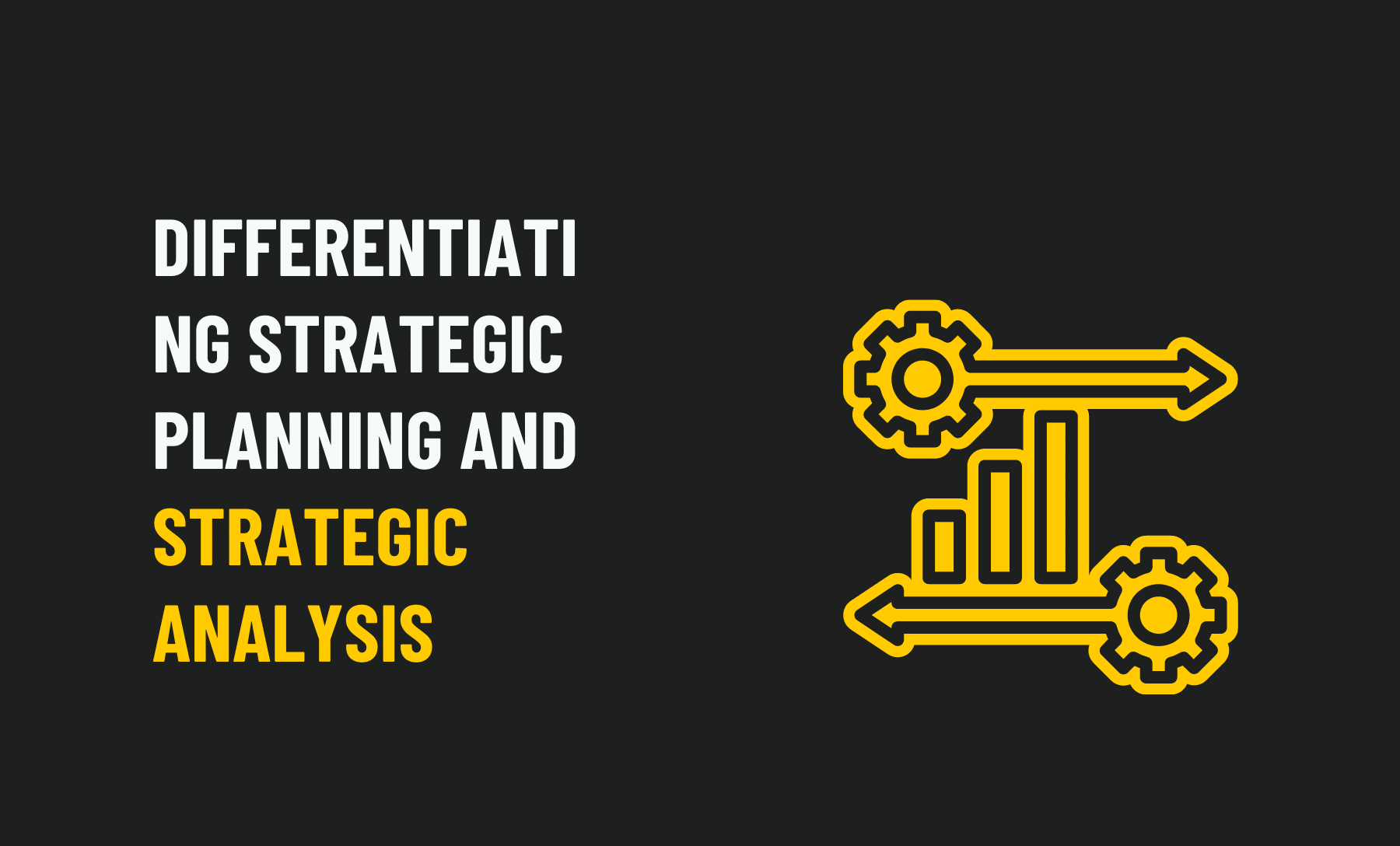 Differentiating Strategic Planning and Strategic Analysis