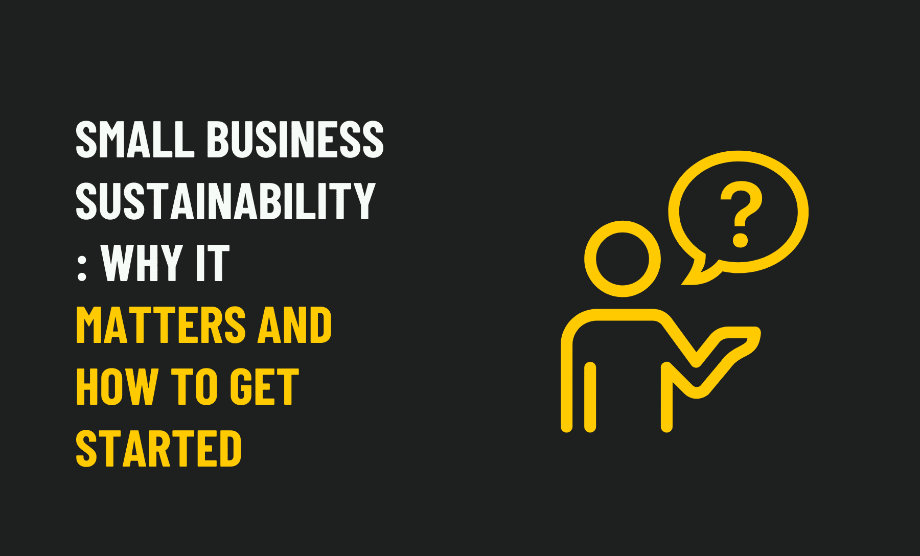 Small Business Sustainability: Why It Matters and How to Get Started